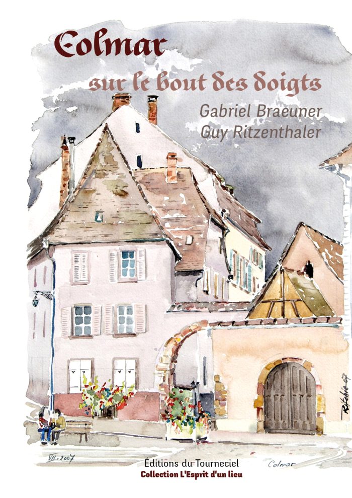Couverture du livre Colmar sur le bout des doigts, Editions du Tourneciel, Gabriel Braeuner et Guy Ritzenthaler