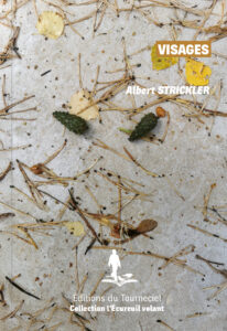 Couverture du livre « Visages » d’Albert Strickler, collection L’Écureuil volant — Éditions du Tourneciel