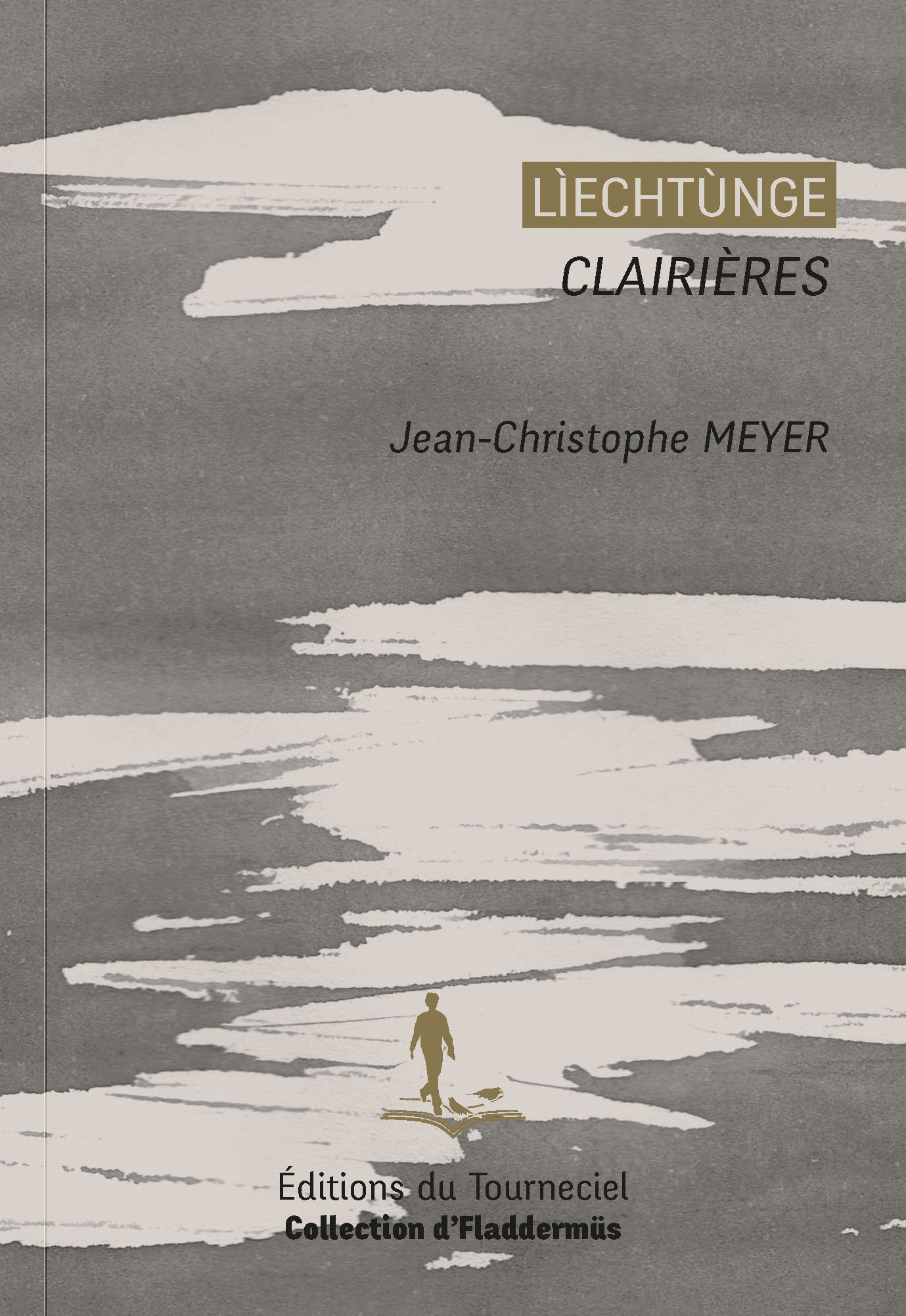 Couverture du livre « Lìechtùnge Clairières » de Jean-Christophe Meyer, collection d’Fladdermüs — Éditions du Tourneciel