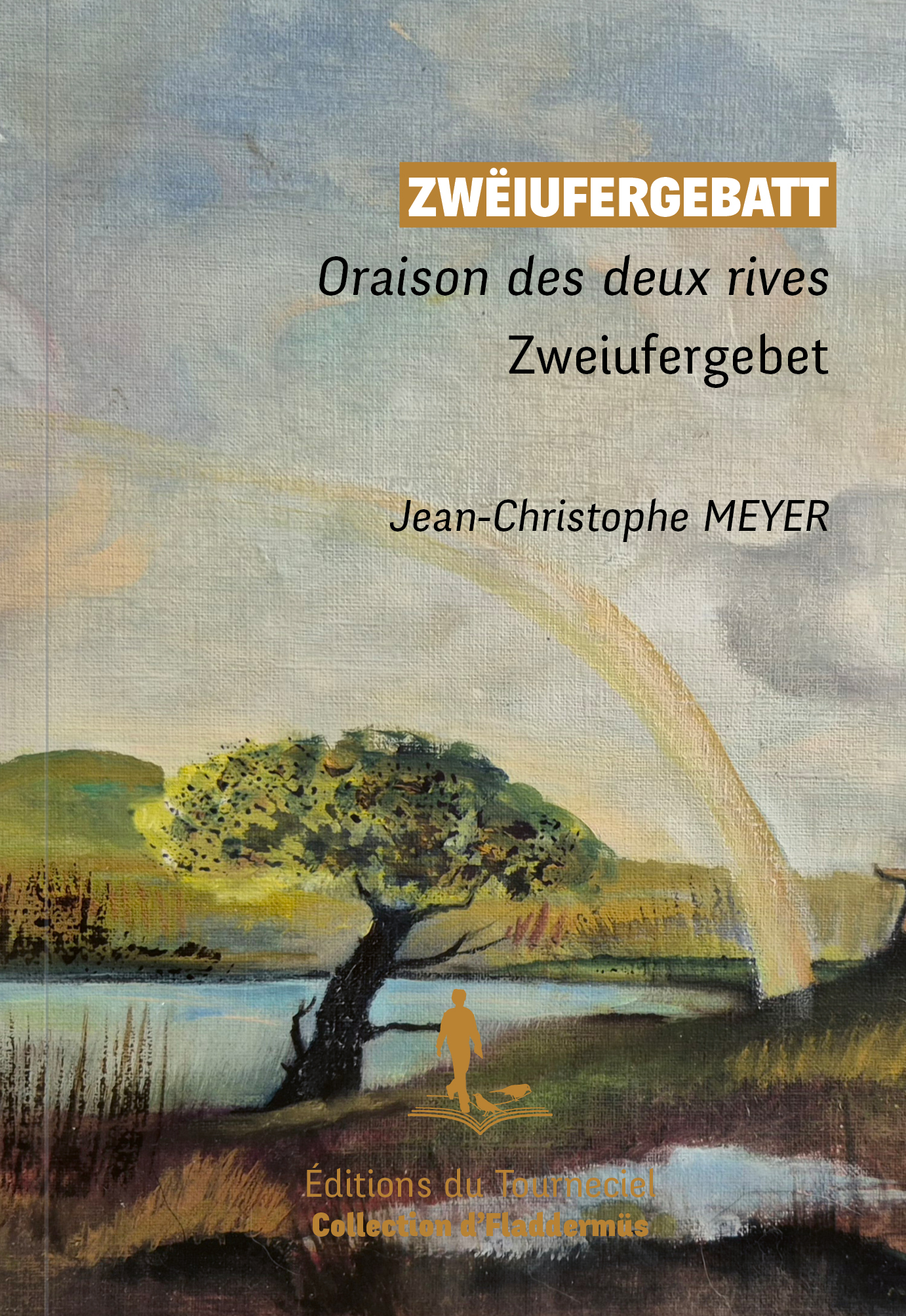 Couverture du livre «Oraison des deux rives», collection d’Fladdermüs — Éditions du Tourneciel — poèmes de Jean-Christophe Meyer, peinture de Dan Steffan